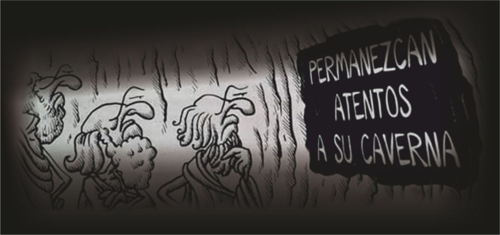 PERMANEZCAN ATENTOS A SU CAVERNA