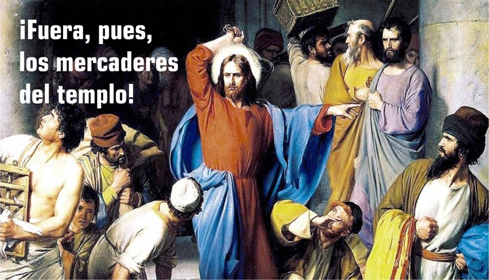 190312_FUERA PUES LOS MERCADERES DEL TEMPLO